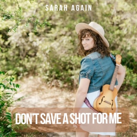 DON'T SAVE A SHOT FOR ME | Boomplay Music