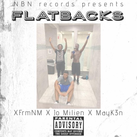 FlatBacks ft. Jo Milien & MayK3n | Boomplay Music