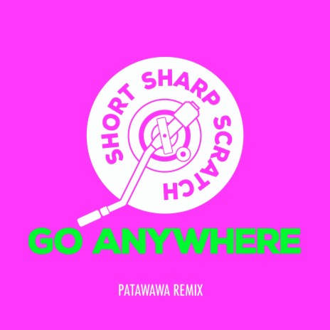 Go Anywhere (Patawawa Remix) | Boomplay Music