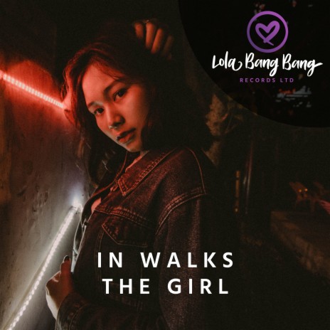 In Walks the Girl | Boomplay Music