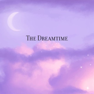 The Dreamtime - New Chill Edm (Ibiza Lounge Music)