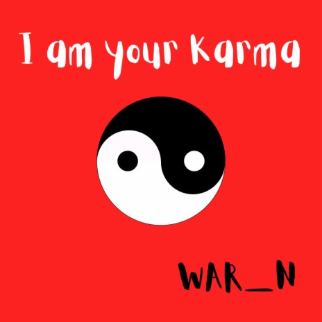 I am your Karma | Boomplay Music