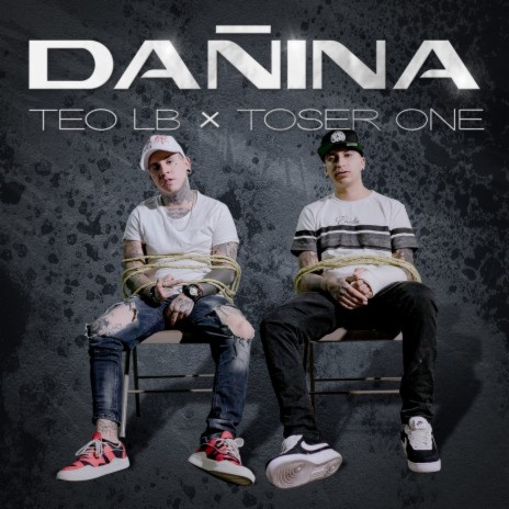 Dañina ft. Toser One | Boomplay Music