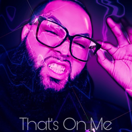 That's on Me | Boomplay Music