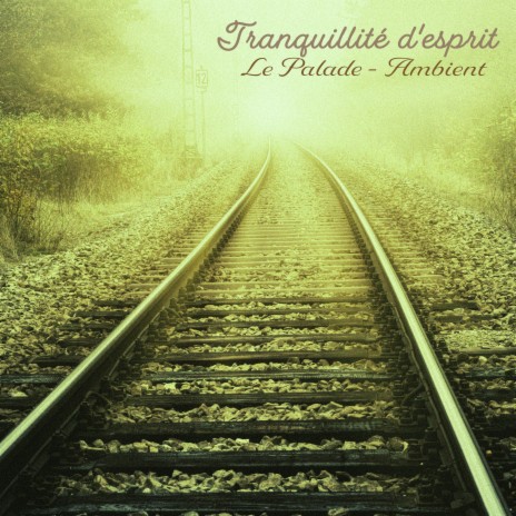 Tranquillité d'esprit | Boomplay Music