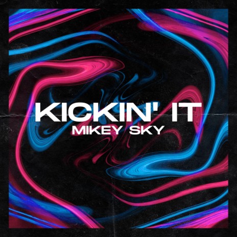 Kickin' It (Extended Mix)