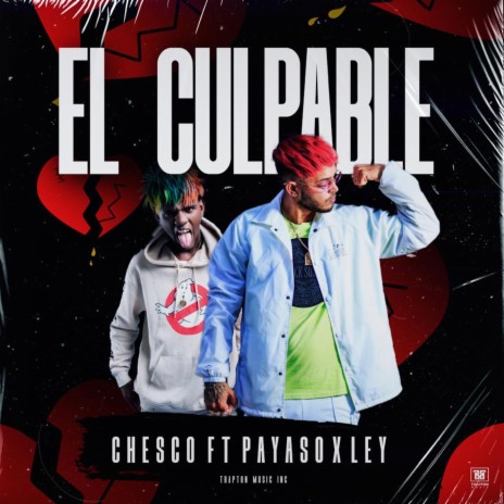 El Culpable ft. Payaso X Ley | Boomplay Music