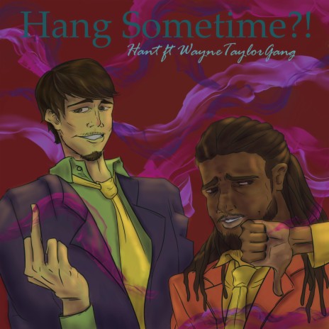 Hang Sometime ft. WayneTaylorGang | Boomplay Music