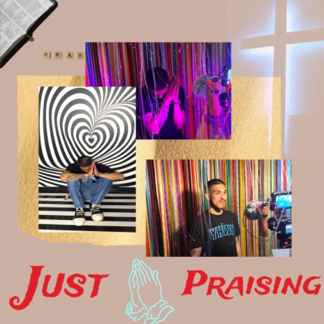 Just Praising | Boomplay Music