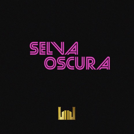 Selva Oscura | Boomplay Music