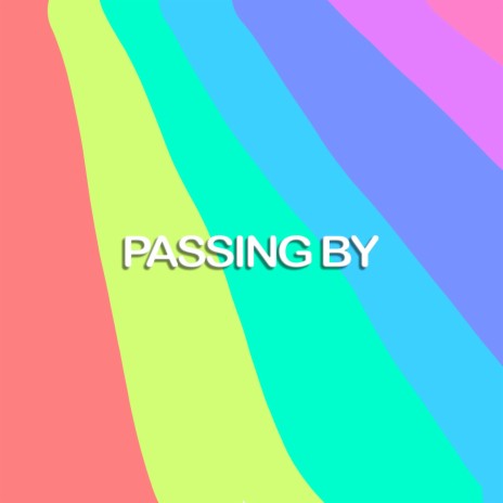 Passing By | Boomplay Music