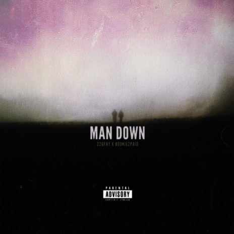 Man Down ft. 22gfay | Boomplay Music