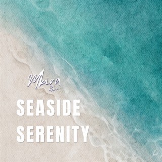 Seaside Serenity: Soothing Your Mind