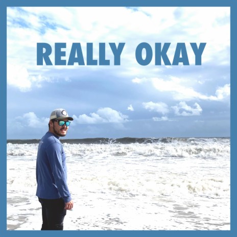 Really Okay | Boomplay Music