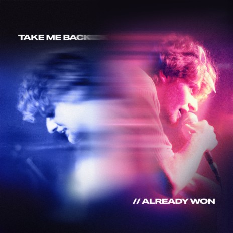 Take me back / Already won ft. forever more & Anna Vocado