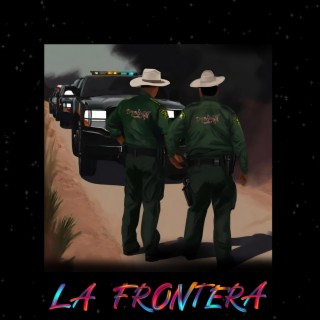 La Frontera lyrics | Boomplay Music