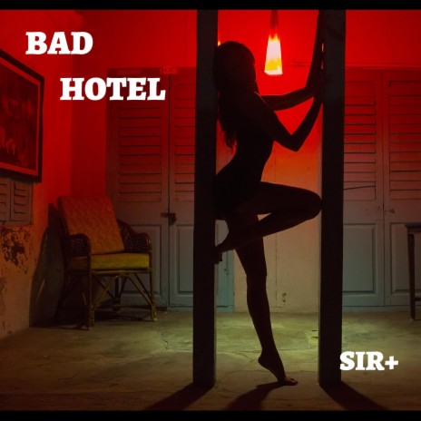 Bad Hotel (Single) ft. JF Lancelot
