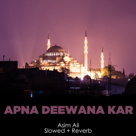 Apna Deewana Kar Lofi | Boomplay Music