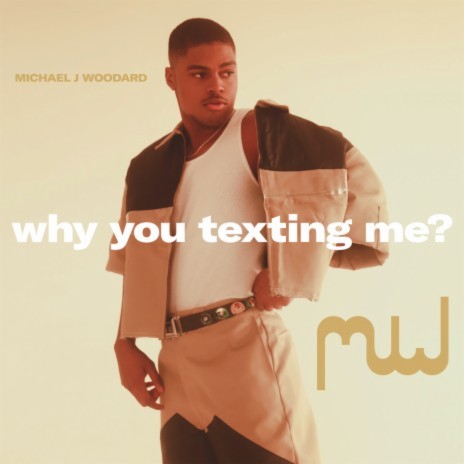 why you texting me? | Boomplay Music