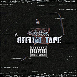 OFFLINE TAPE