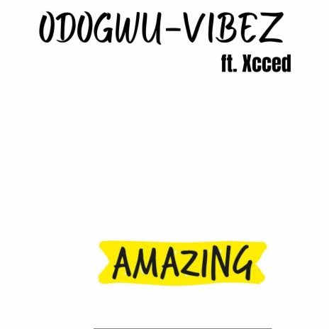 Amazing ft. Xcced | Boomplay Music
