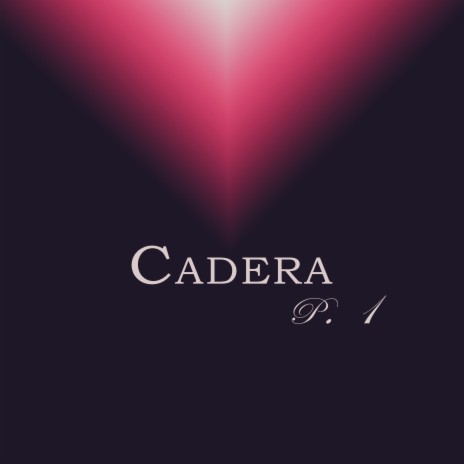 Cadera Pt. 1 | Boomplay Music