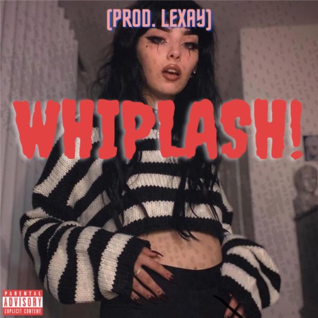 Whiplash! ft. Lexay | Boomplay Music