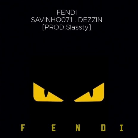 Fendi ft. Dezzin