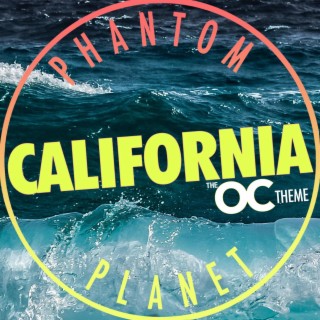 CALIFORNIA (the OC theme) lyrics | Boomplay Music