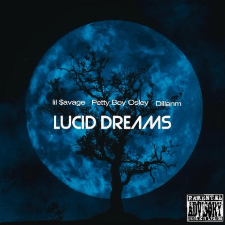 Lucid Dreams ft. Petty Boy Osley & Dillanm | Boomplay Music