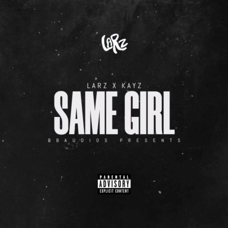Same Girl ft. Kayzz | Boomplay Music