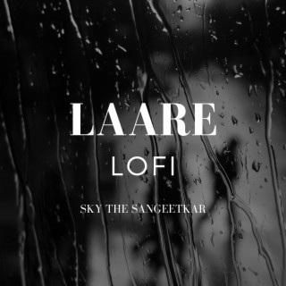 Laare Lofi (feat. SKY THE SANGEETKAR)