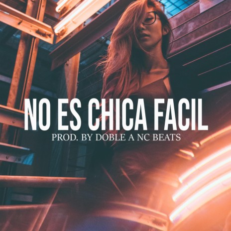 No Es Chica Facil (Beat Reggaeton Perreo) | Boomplay Music