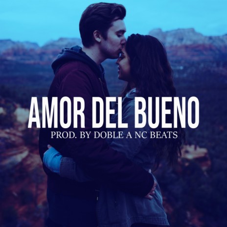 Amor Del Bueno (Pista De Rap Romantico) | Boomplay Music