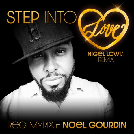 STEP INTO LOVE (feat. Noel Gourdin) (Nigel Lowis Remix) | Boomplay Music