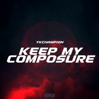 Keep My Composure