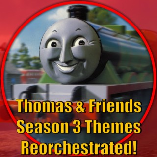 Thomas and Friends Themes Reorchestrated (Season 3)