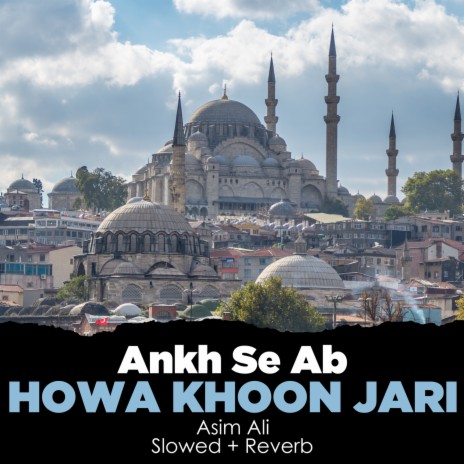 Ankh Se Ab Howa Khoon Jari Lofi | Boomplay Music