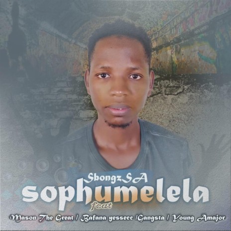 Sophumelela (Mp3) ft. Mason The Great, Bafana yessess, Gangsta & Young Amajor | Boomplay Music