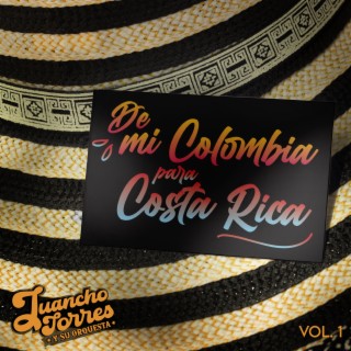 De mi Colombia para Costa Rica Volumen 1