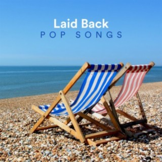 Laid Back Pop Songs