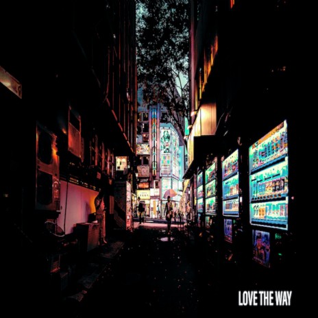 Love the Way | Boomplay Music