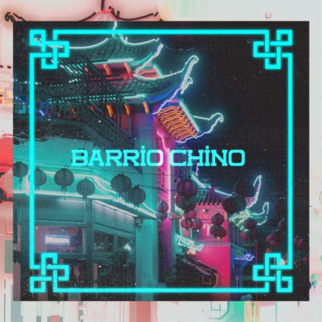 Barrio Chino | Boomplay Music