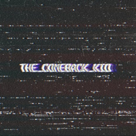 The Comeback Kid | Boomplay Music