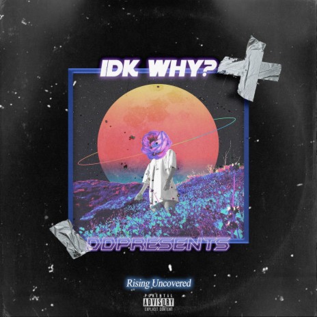 I.D.K Why? ft. DDPresents | Boomplay Music