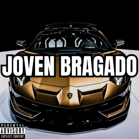 Joven Bragado | Boomplay Music