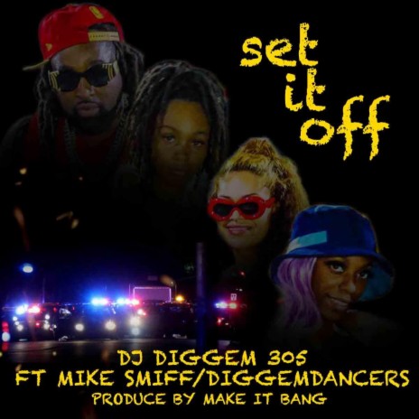 Set it off ft. Diggem Dancers | Boomplay Music