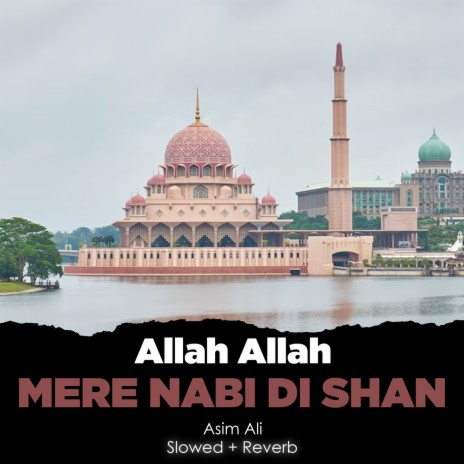 Allah Allah Mere Nabi Di Shan Lofi | Boomplay Music