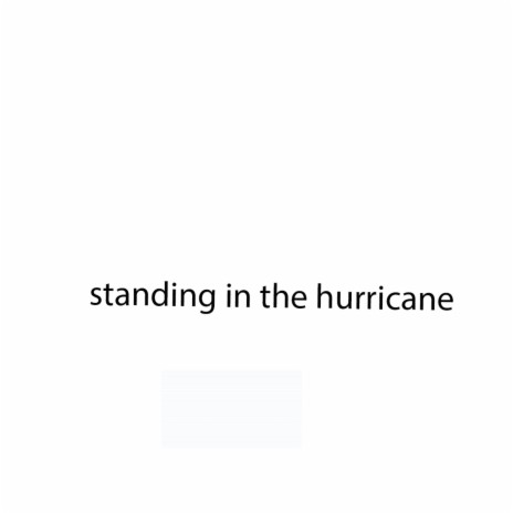standing in the hurricane