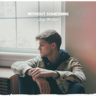 Without Something lyrics | Boomplay Music